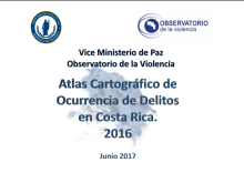 Atlas Cartográfico de Ocurrencia de Delitos en Costa Rica, 2016